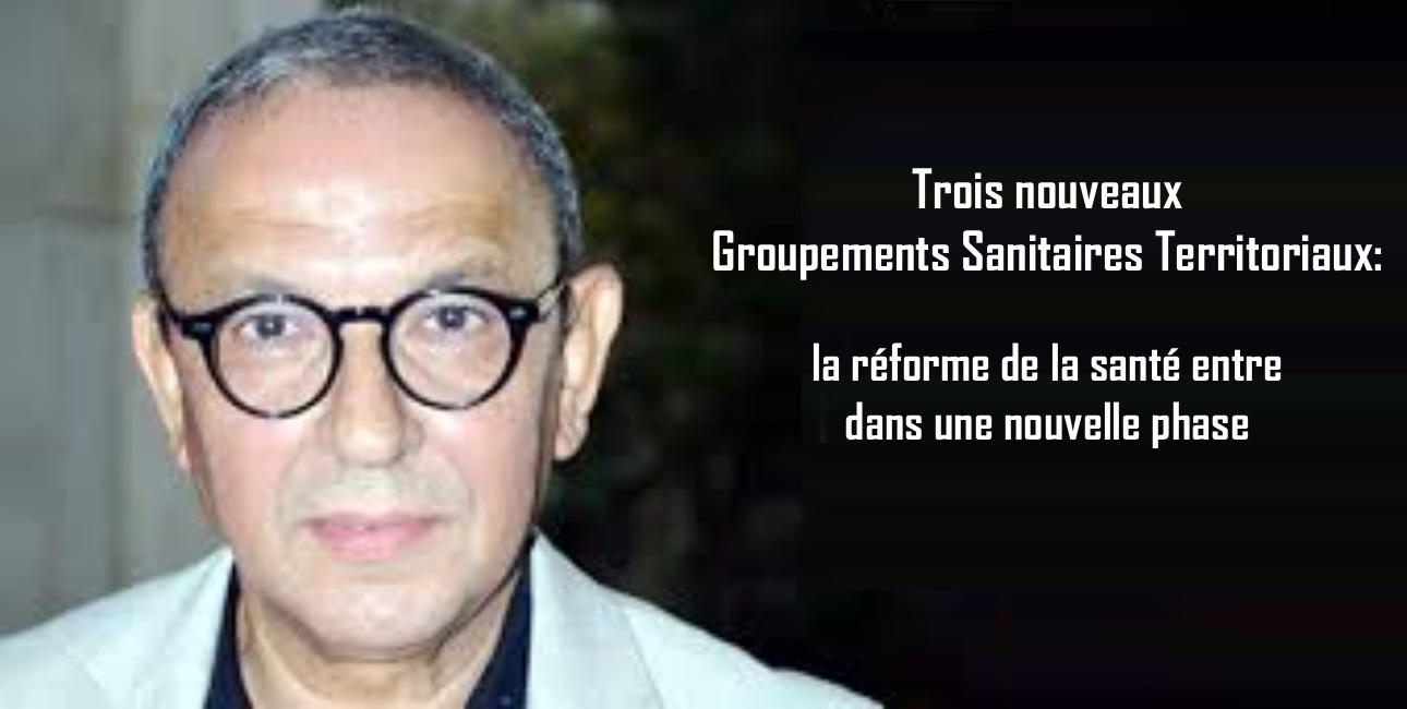 Trois nouveaux Groupements Sanitaires Territoriaux: la réforme de la santé entre dans une nouvelle phase