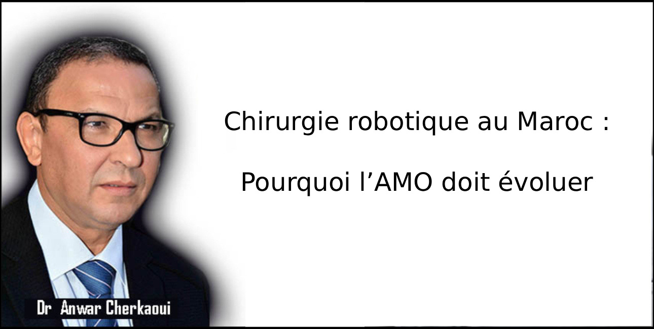Chirurgie robotique au Maroc: pourquoi l’AMO doit évoluer