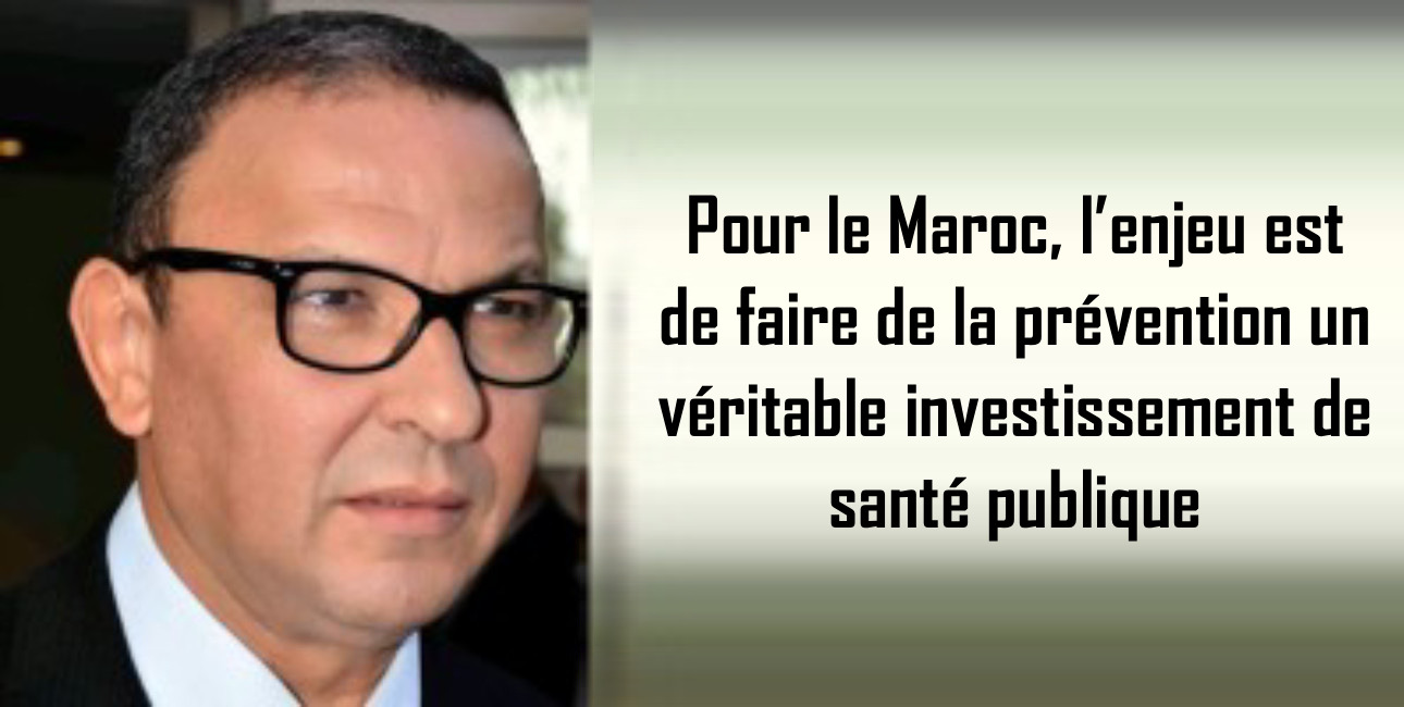Pour le Maroc, l’enjeu est de faire de la prévention un véritable investissement de santé publique