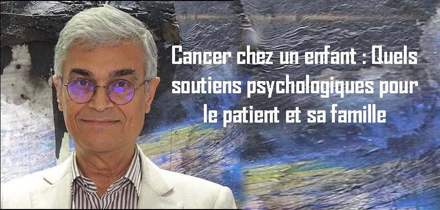 Cancer chez un enfant : Quels soutiens psychologiques pour le patient et sa famille