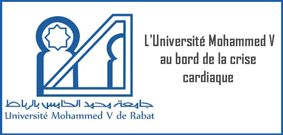 L'Université Mohammed V au bord de la crise cardiaque